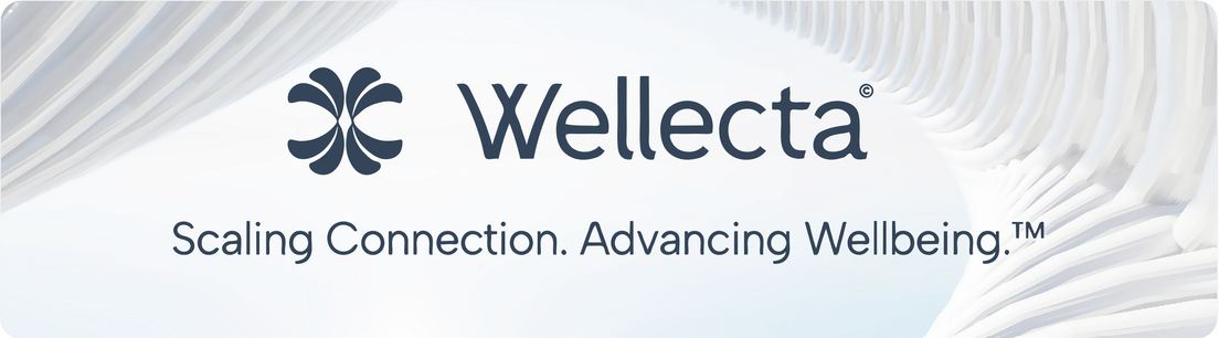 Wellecta — Scaling Connection. Advancing Wellbeing.